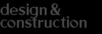 Design & Construction