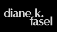 About Diane Fasel