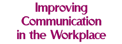 Improving Communication in the Workplace 